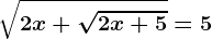 \sqrt2x+\sqrt2x+5=5