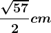 \frac\sqrt572cm