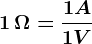 1\, \Omega =\frac1A1V