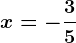 x=-\frac35