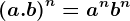 \left ( a.b \right )^n=a^nb^n