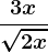 \frac3x\sqrt2x