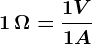 1\, \Omega =\frac1V1A