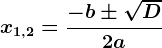 x1,2=\frac-b\pm \sqrtD2a