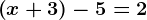 \left ( x+3 \right )-5=2