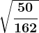 \sqrt\frac50162