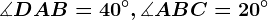 \measuredangle DAB=40^\circ,\measuredangle ABC=20^\circ