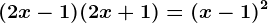 (2x-1)(2x+1)=(x-1)^2