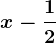 x-\frac12