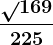 \frac\sqrt169225