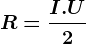 R=\fracI.U2