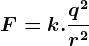 F=k.\fracq^2r^2